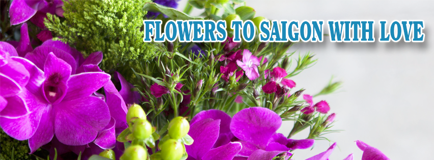 Flowers to Saigon with love